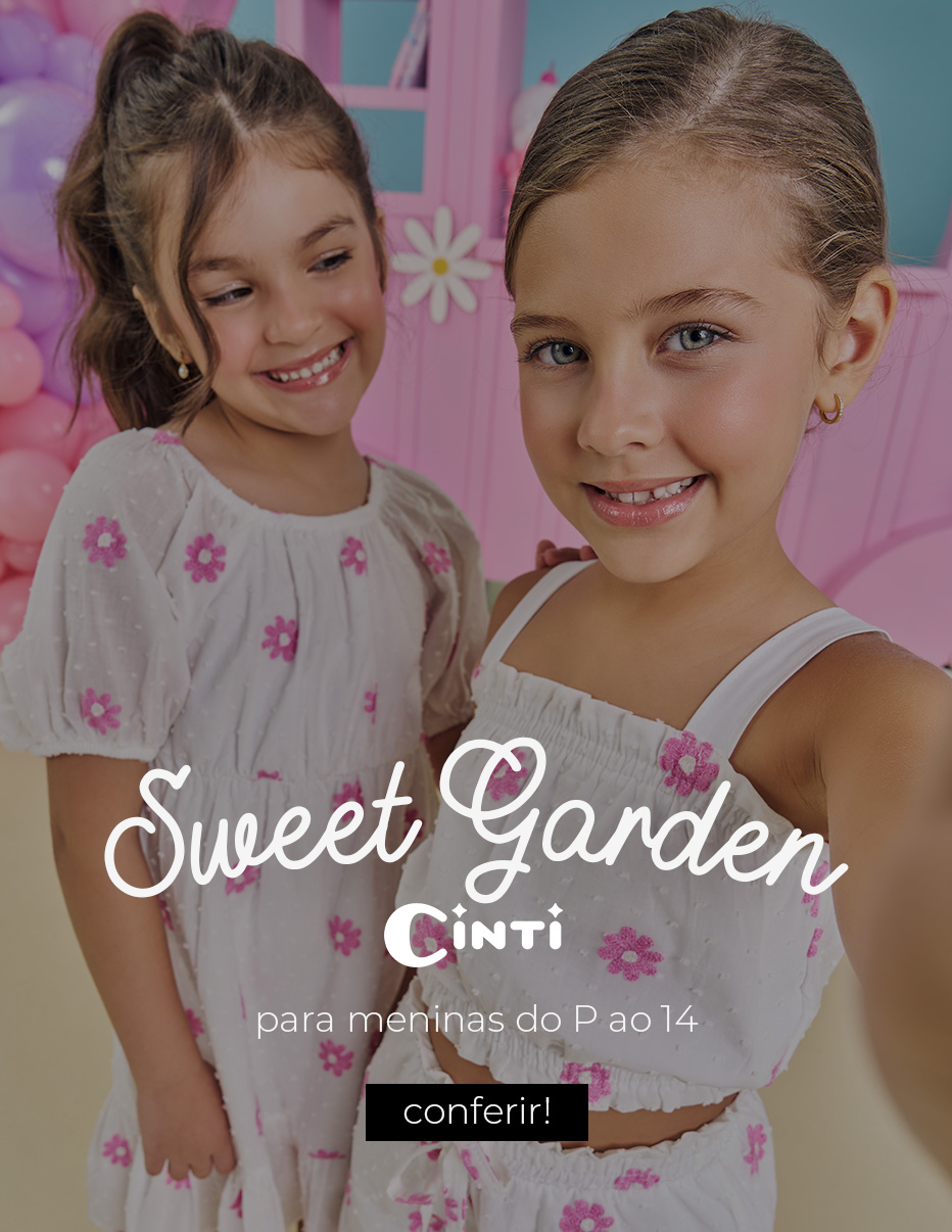 Duas meninas sorrindo em um cenário colorido com balões e detalhes florais. Elas vestem roupas brancas com estampas de flores rosas, da coleção "Sweet Garden" da Cinti, voltada para meninas do P ao 14. Texto promocional na imagem: "Sweet Garden Cinti para meninas do P ao 14- confira!".