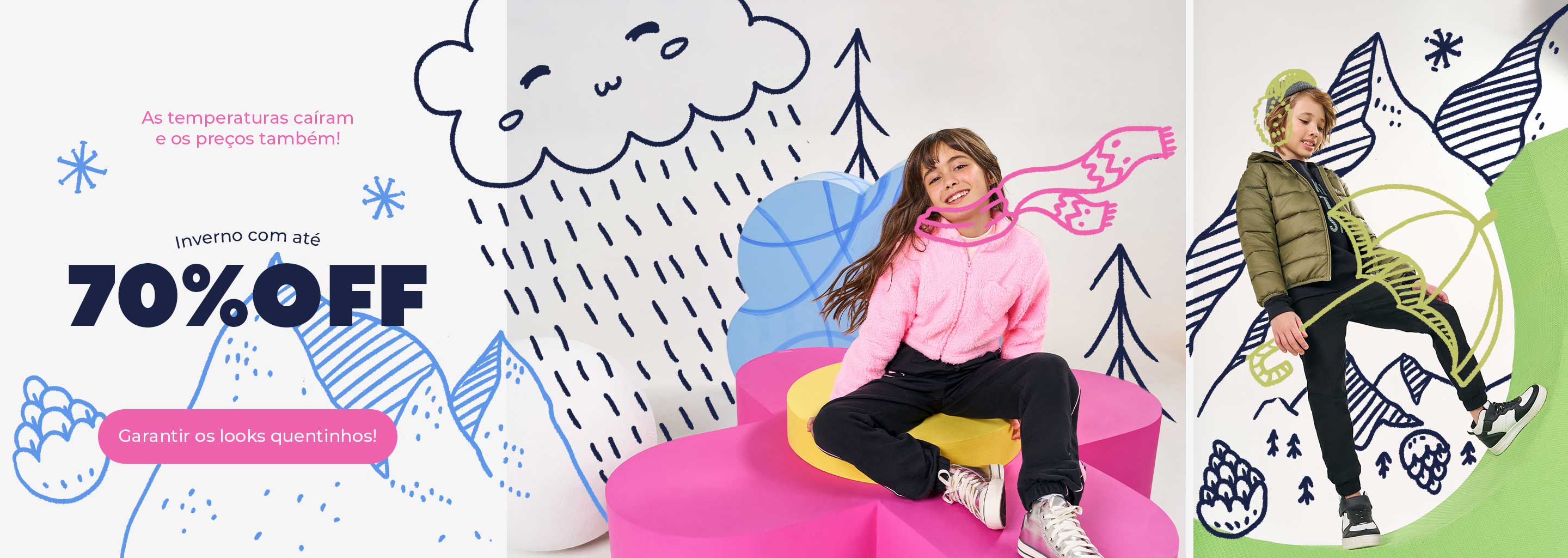 Dois modelos infantis vestindo roupas de inverno estilosas, com elementos ilustrados de neve e chuva ao fundo, destacando promoção de até 70% OFF​